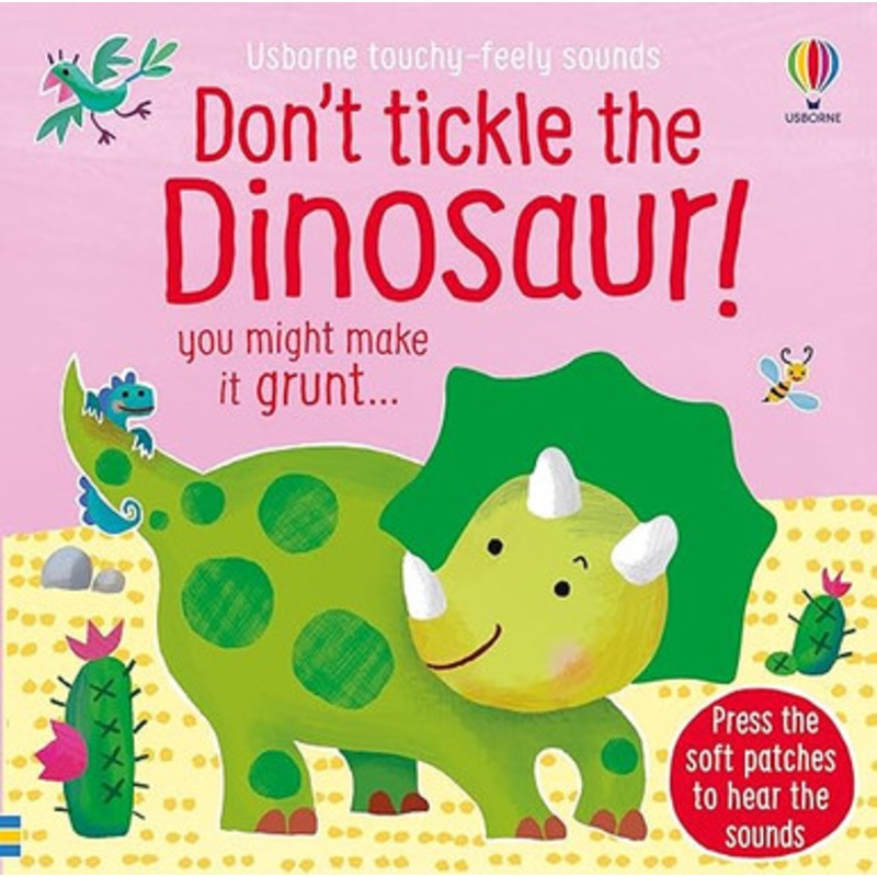 Usborne Touchy-Feely Sounds Book – Don’t Tickle the Dinosaur