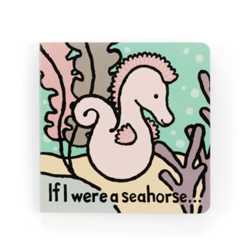 Jellycat – If I Were A Seahorse Board Book