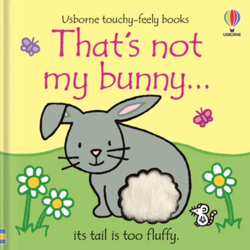 Usborne – That’s Not My Bunny… Touchy-Feely Board Book