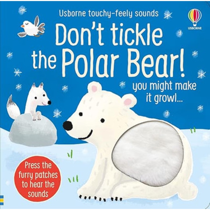 Usborne Touchy-Feely Sounds Book – Don’t Tickle the Polar Bear