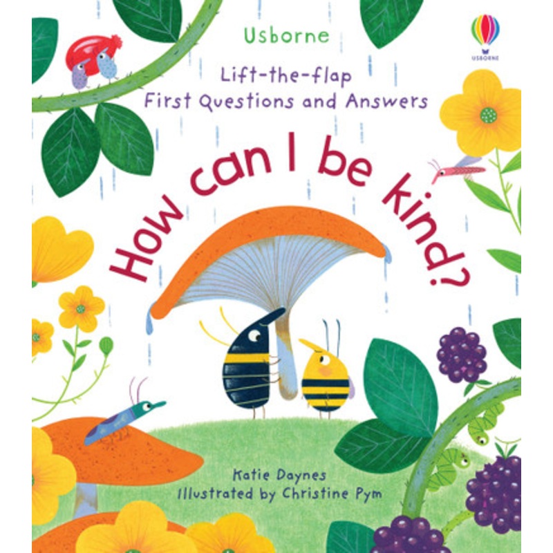 Usborne- Lift-The-Flap First Questions and Answers: How Can I Be Kind