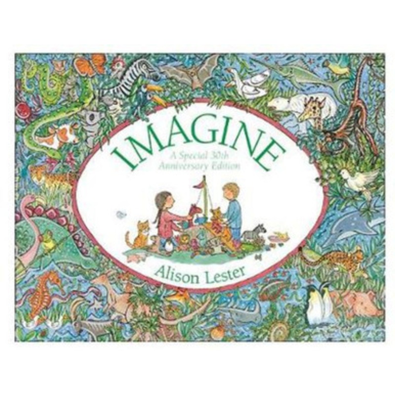 Imagine 30th Anniversary Edition by Alison Lester