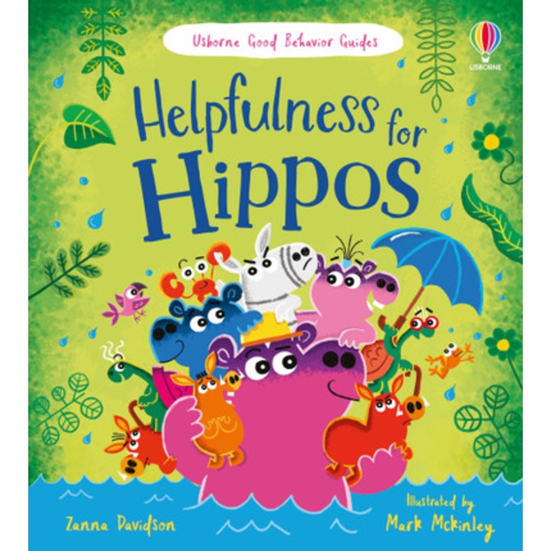 Usborne – Good Behaviour Guides – Helpfulness for Hippos