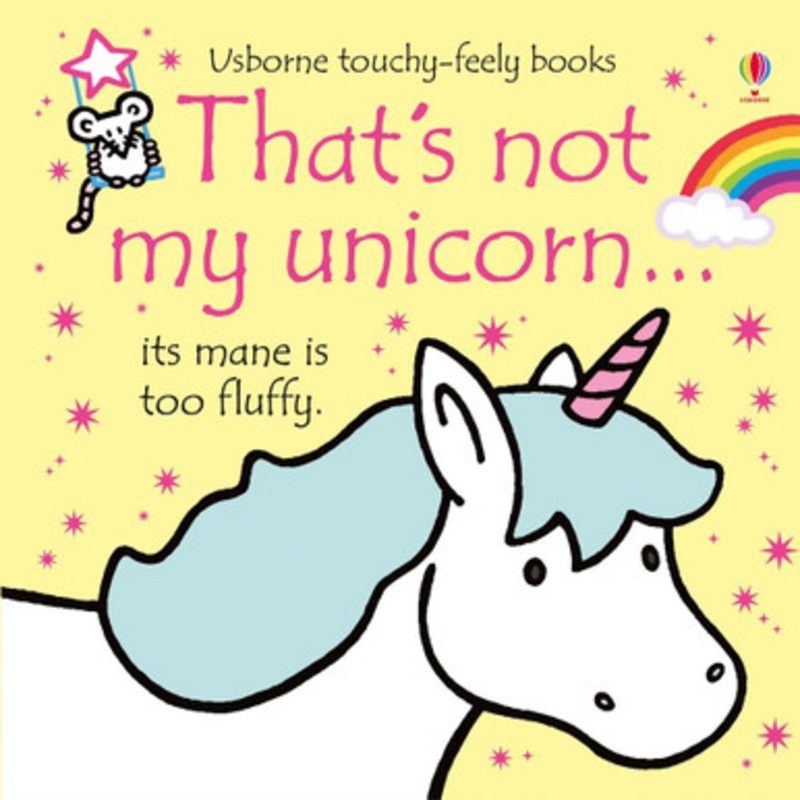 Usborne – That’s Not My Unicorn…  Touchy-Feely Book
