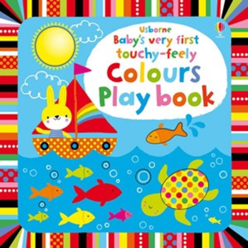 Usborne – Baby’s Very First Touchy-Feely Colours Playbook