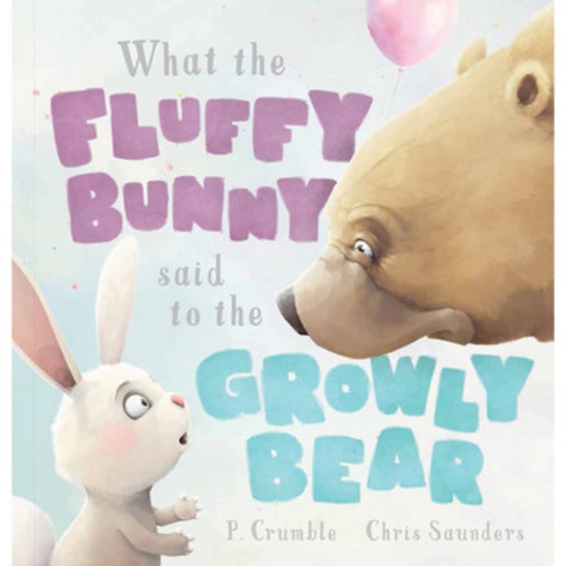 Koala Books – What The Fluffy Bunny Said To The Growly Bear