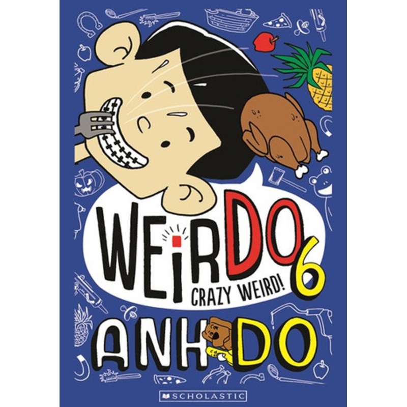 Anh Do – WeirDo – Crazy Weird Book 6