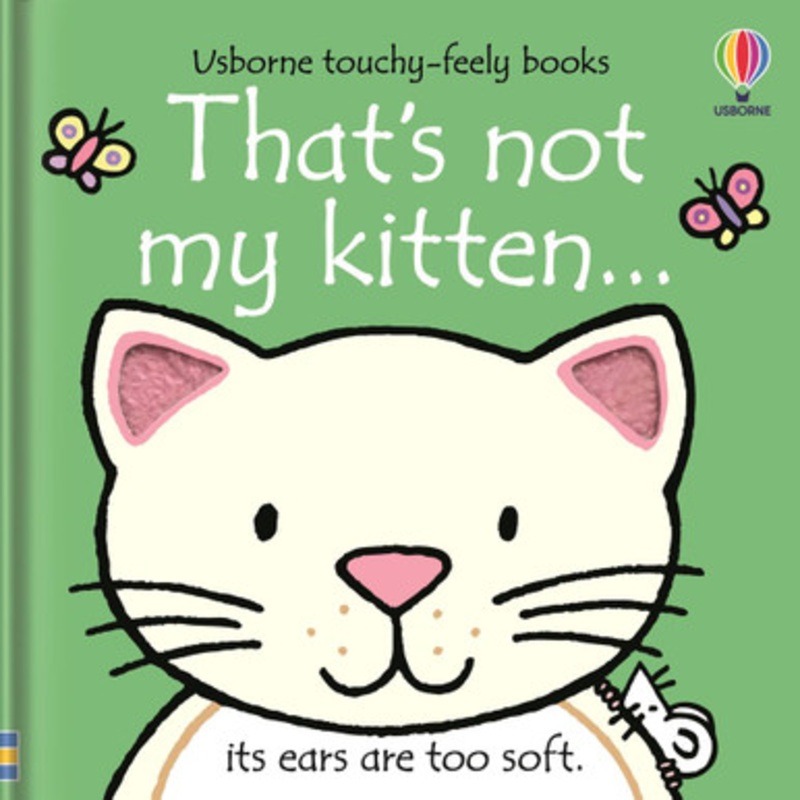 Usborne – That’s Not My Kitten…Touchy-Feely Book