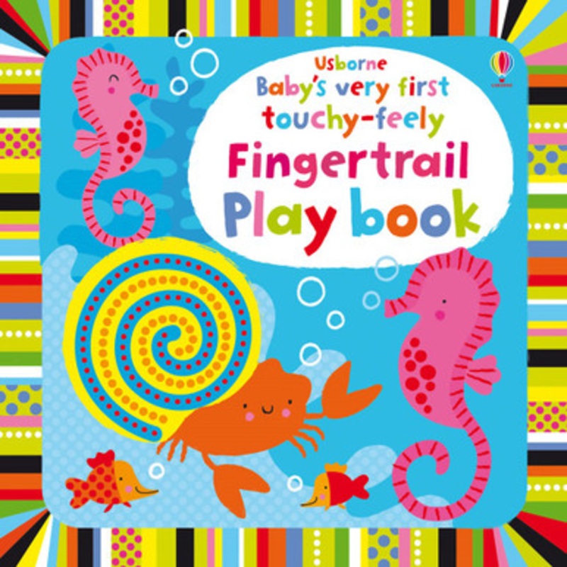Usborne – Baby’s Very First Touchy-Feely Fingertrail Playbook