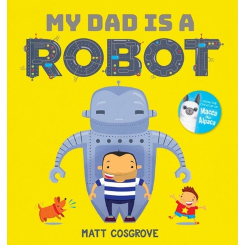 My Dad is a Robot