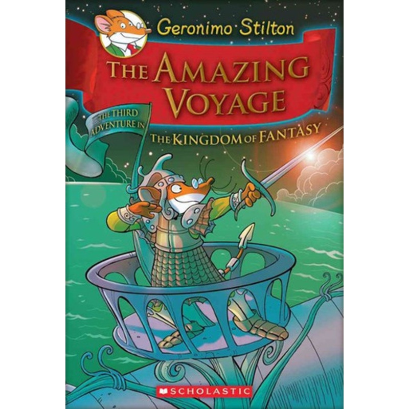 Scholastic – The Amazing Voyage (Geronimo Stilton And The Kingdom Of Fantasy Book 3)