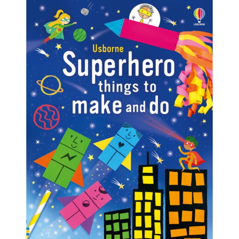 Usborne – Superhero Things To Make and Do Book