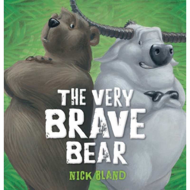 The Very Brave Bear by Nick Bland (Hardback)