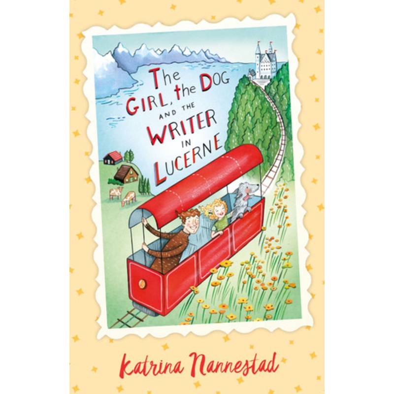 The Girl, the Dog and the Writer in Lucerne (Book 3)