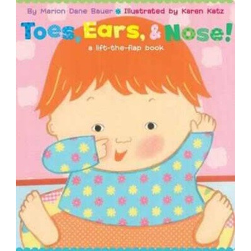 Toes, Ears and Nose! A lift the flap book.