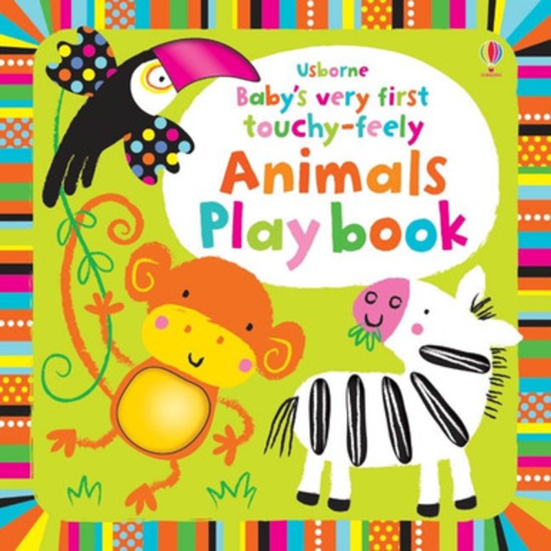 Usborne – Baby’s Very First Touchy-Feely Animals Playbook