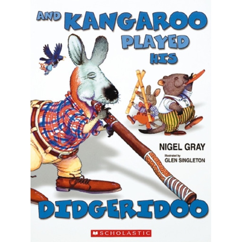 Scholastic – And Kangaroo Played His Didgeridoo