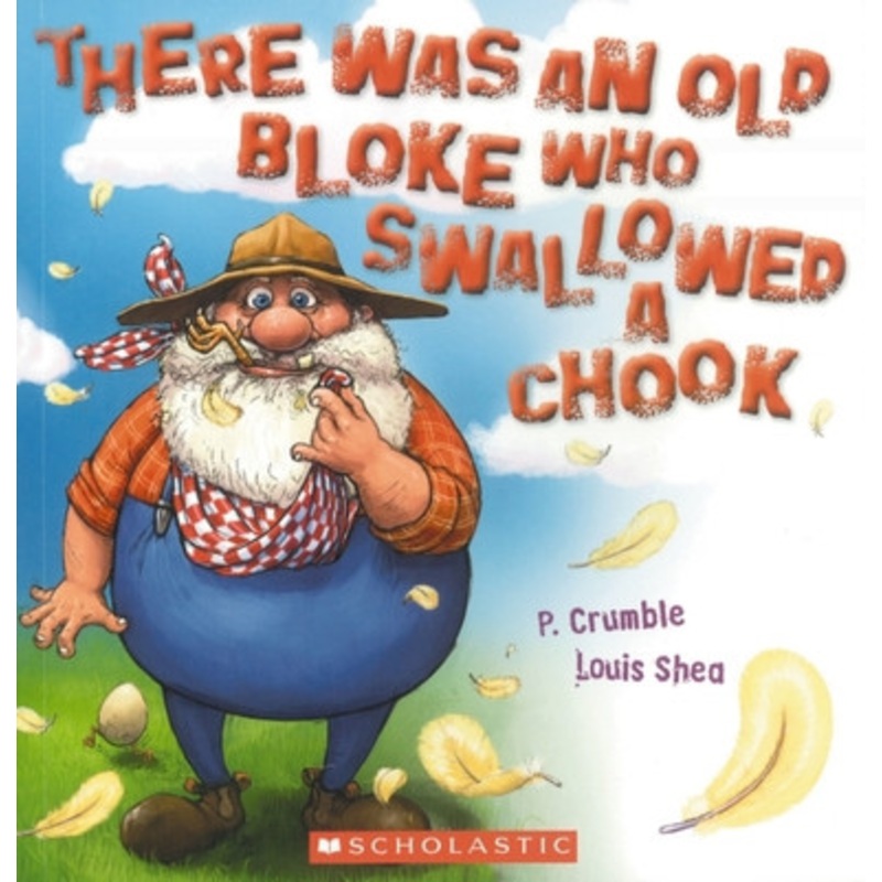 Scholastic – There Was An Old Bloke Who Swallowed a Chook