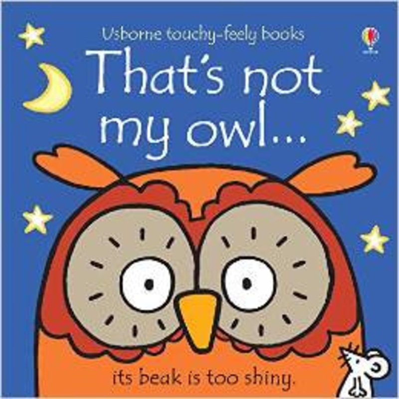 Usborne – That’s Not My Owl… Touchy-Feely Book
