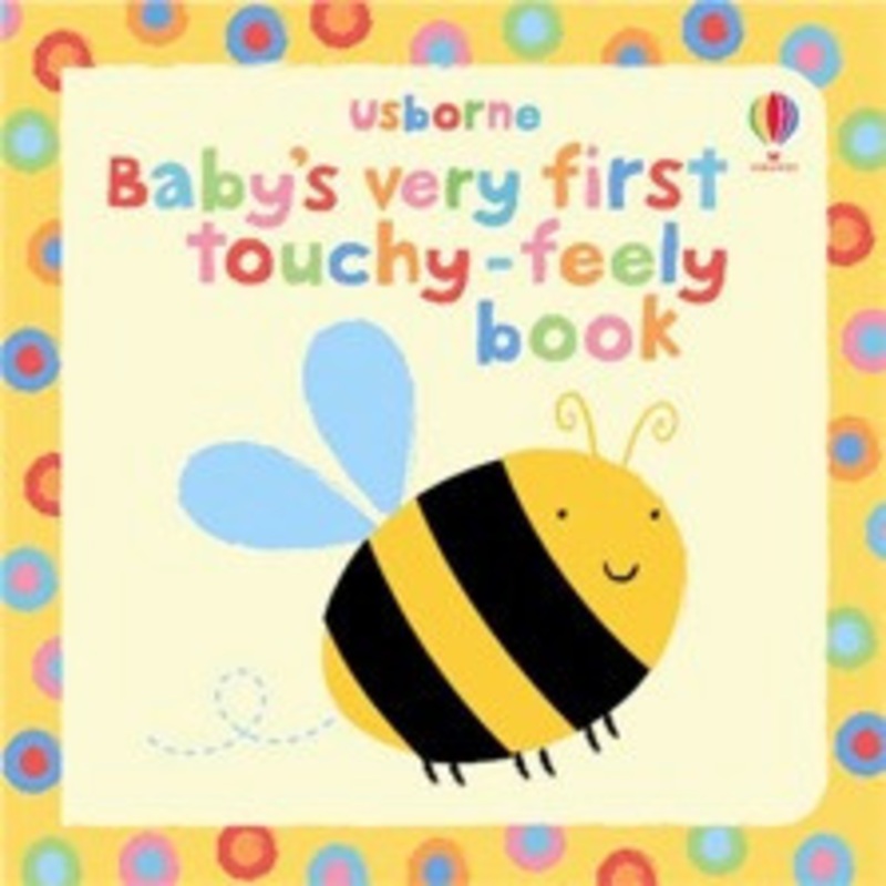 Usborne – Baby’s Very First Touchy-Feely Book