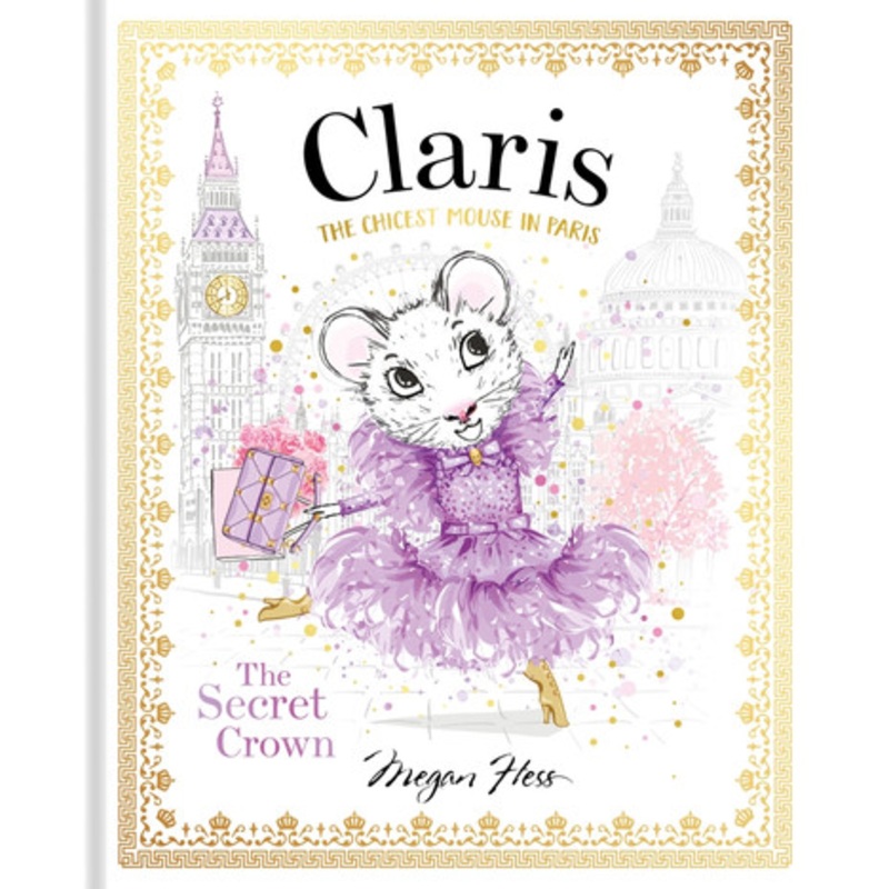 Claris The Chicest Mouse in Paris – The Secret Crown