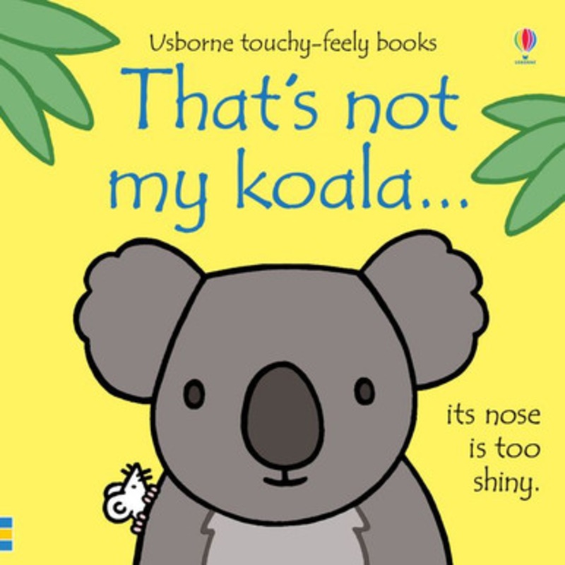Usborne – That’s Not My Koala… Touchy-Feely Book