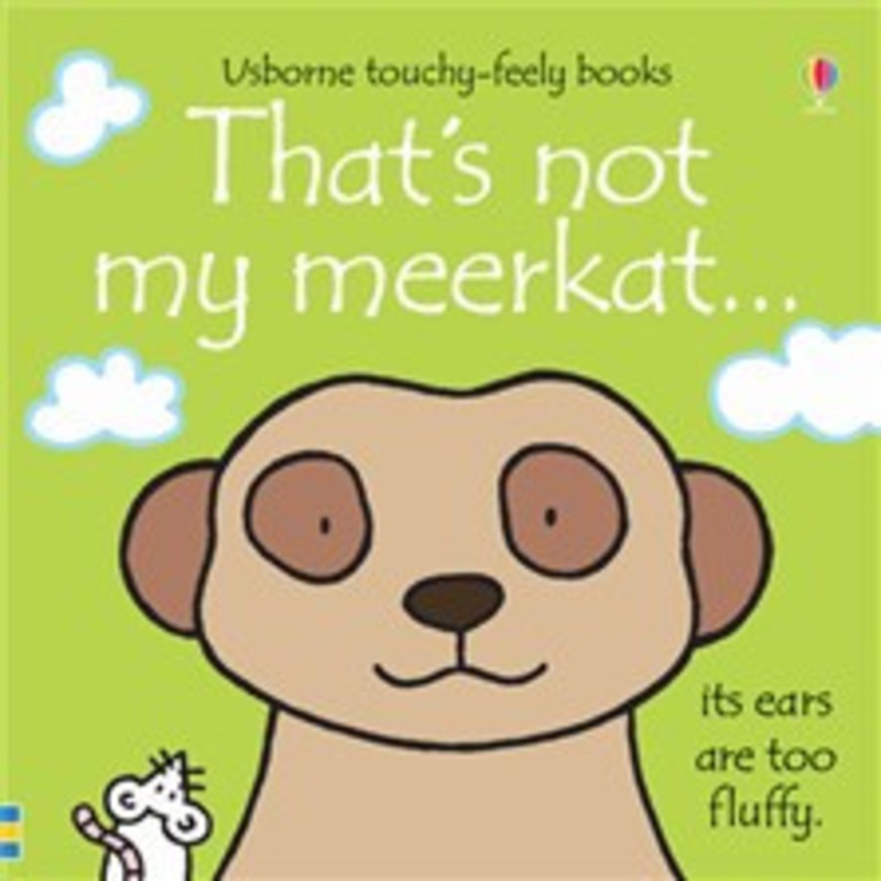 Usborne – That’s Not My Meerkat… Touchy-Feely Book