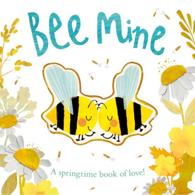 Bee Mine – A springtime book of love