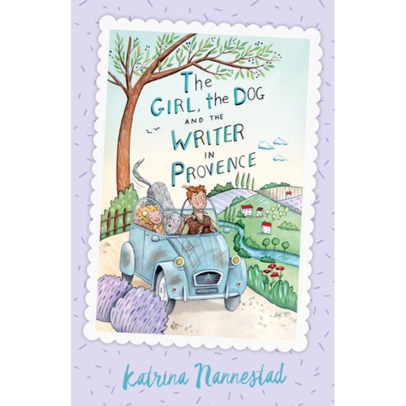 The Girl, the Dog and the Writer in Provence (Book 2)