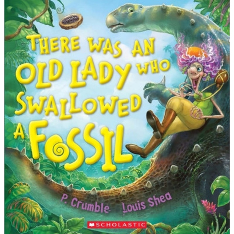 Scholastic – There Was an Old Lady Who Swallowed a Fossil