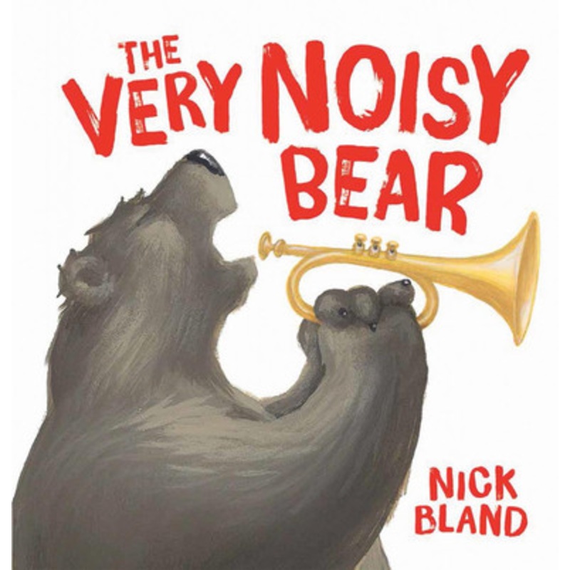 The Very Noisy Bear by Nick Bland – Hardback