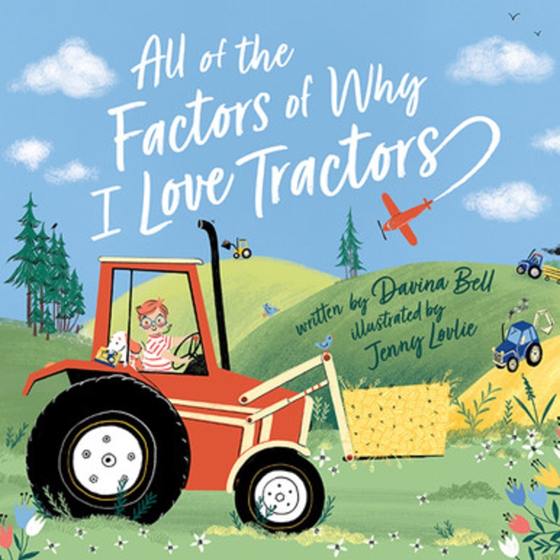 All of the Factors of Why I Love Tractors Book