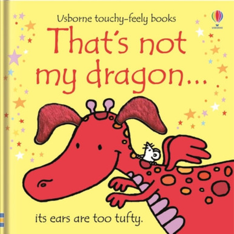 Usborne – That’s Not My Dragon… Touchy-Feely Book