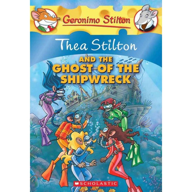 Scholastic – Thea Stilton: #3 Thea Stilton And The Ghost Of The Shipwreck