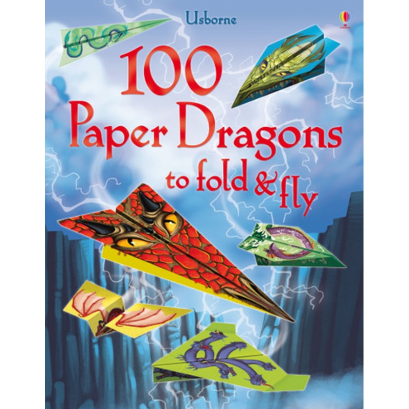 Usborne – 100 Paper Dragons to Fold and Fly