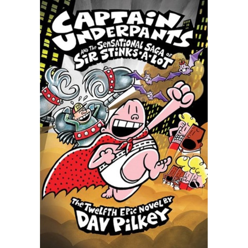 Scholastic -Captain Underpants #12: Captain Underpants And The Sensational Saga Of Sir Stinks A Lot