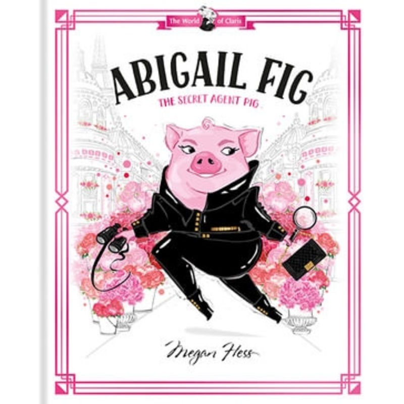 Abigail Fig: The Secret Agent Pig