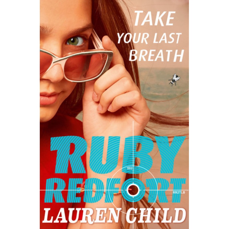 Ruby Redfort (2) – Take Your Last Breath